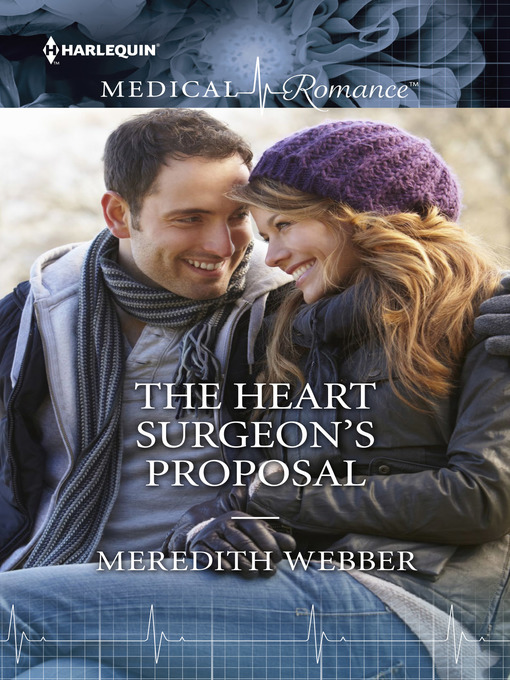 Title details for The Heart Surgeon's Proposal by Meredith Webber - Available